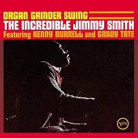 Jimmy Smith, Kenny Burrell, Grady Tate – Organ Grinder Swing