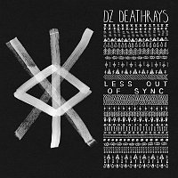 DZ Deathrays – Less Out of Sync