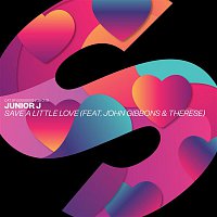 Junior J – Save A Little Love (feat. John Gibbons & Therese)