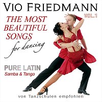 Vio Friedmann – The Most Beautiful Songs For Dancing - Pure Latin Vol. 1 Samba & Tango