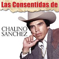 Chalino Sanchez – Las Consentidas De Chalino Sánchez