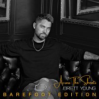Brett Young – Across The Sheets [Barefoot Edition]
