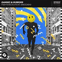 Dannic & Rumors – Fighters Do (feat. SWEEDiSH) [Extended Mix]