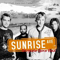 Sunrise Avenue – Fairytale Gone Bad [The Blush Gone Bad Remix]