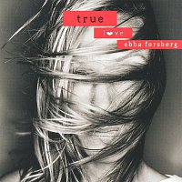 Ebba Forsberg – True Love