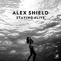 Alex Shield – Staying Alive