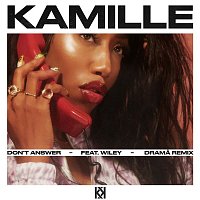 Kamille – Don't Answer (feat. Wiley) [DRAMA Remix]