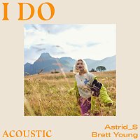 Astrid S, Brett Young – I Do [Acoustic]