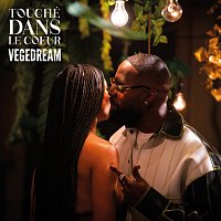 Vegedream – Touché dans le coeur