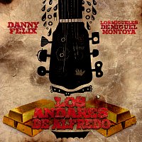 Danny Felix, Los Migueles De Miguel Montoya – Los Andares De Alfredo
