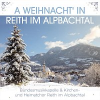 Bundesmusikkapelle Reith im Alpbachtal – A Weihnacht’ in Reith im Alpbachtal
