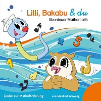 Manfred Schweng – Lilli, Bakabu & du - Abenteuer Mathematik