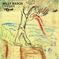 Willy Mason – Oxygen