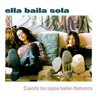 Ella Baila Sola – Cuando Los Sapos Bailen Flamenco