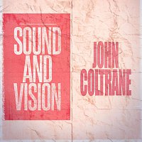 John Coltrane – Sound and Vision