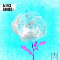 Must – Broken