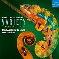 Les Passions de l'Ame – Variety - The Art of Variation. Works for Violin by Biber, Fux & Schmelzer