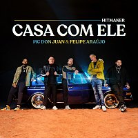 HITMAKER, Mc Don Juan, Felipe Araújo – Casa Com Ele