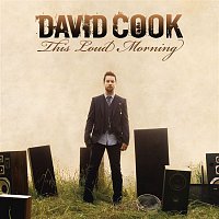 David Cook – This Loud Morning (Deluxe Version)