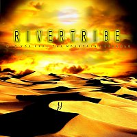 Rivertribe – Did You Feel The Mountains Tremble?