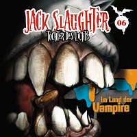 Jack Slaughter - Tochter des Lichts – 06: Im Land der Vampire