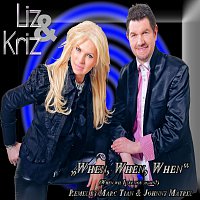 Liz & Kriz – When When When (WILL I SEE YOU AGAIN)