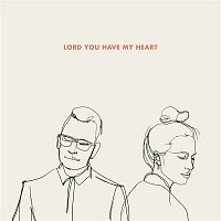 Elle Limebear, Martin Smith – Lord You Have My Heart