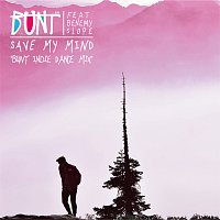 BUNT., Benemy Slope – Save My Mind [BUNT. Indie Dance Mix]