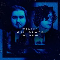 Gil Glaze x KOOLKID – Wanted