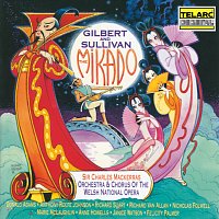 Sir Charles Mackerras, Welsh National Opera Orchestra, Welsh National Opera Chorus – Gilbert & Sullivan: The Mikado
