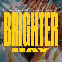 Ben Cristovao, Sara James – Brighter Day