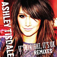 Ashley Tisdale – It's Alright, It's OK [Remixes]
