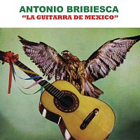 Antonio Bribiesca – La Guitarra de México