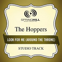 The Hoppers – Look For Me (Around The Throne)