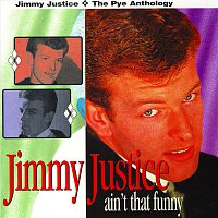 Jimmy Justice – Ain't That Funny: The Pye Anthology