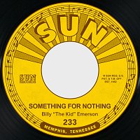 Billy "The Kid" Emerson – Something for Nothing / Little Fine Healthy Thing