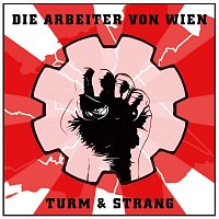 Turm & Strang – Die Arbeiter von Wien