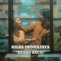 Bilal Indrajaya – Ruang Kecil