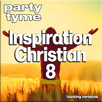 Party Tyme – Inspirational Christian 8 - Party Tyme [Backing Versions]