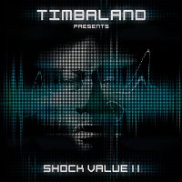Timbaland – Shock Value II [International Deluxe version]
