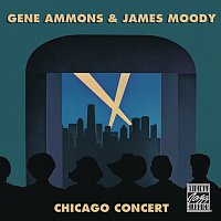 Gene Ammons, James Moody – Chicago Concert