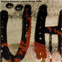 Stephan Remmler – Stephan Remmler und die Steher - HUH