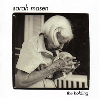 Sarah Masen – The Holding