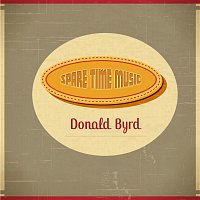 Donald Byrd – Spare Time Music