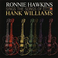 Ronnie Hawkins – Sings The Songs Of Hank Williams