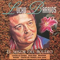Lucho Barrios – El Senor Del Bolero