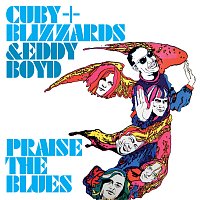 Cuby & The Blizzards – Praise The Blues