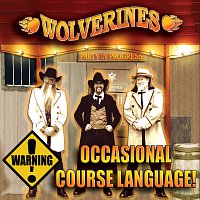 Wolverines – Occasional Course Language!