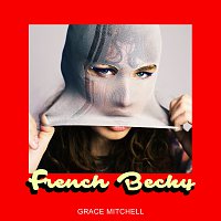 Grace Mitchell – French Becky
