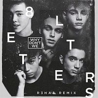 Why Don't We – 8 Letters (R3hab Remix)